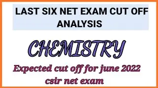 expected cut off for csir net exam Chemistry|| june 2022 || previous exam cut off analysis