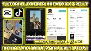 Tutorial Daftar Kreator CapCut Agar Cepat Lolos / Diterima | AUTO GAJIAN PERMINGGU