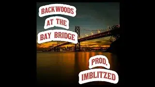 PHONK TYPE BEAT “BACKWOODS AT THE BAY BRIDGE”