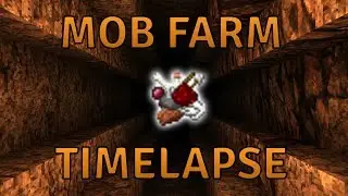 Minecraft Timelapse - Mob Farm 1.12