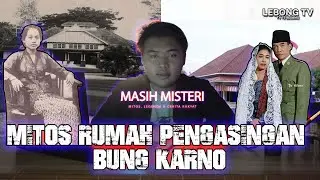 MASIH MISTERY - MITOS RUMAH PENGASINGAN BUNG KARNO
