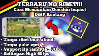 TERBARU!!Cara memainkan genshin impact dihp kentang tanpa ribet!! - Chikii Cloud Gaming