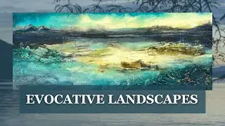 Evocative Landscapes 6 Week Signature course Trailer