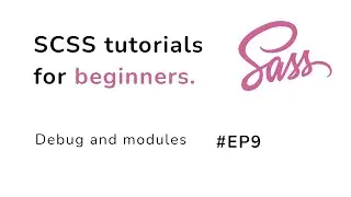 SCSS tutorial for beginners #EP9 ( Debug and built in modules !!)
