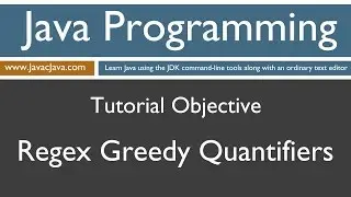 Learn Java Programming - Regex Greedy Quantifiers Tutorial