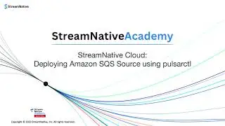 StreamNative Cloud: Deploying Amazon SQS Source using pulsarctl