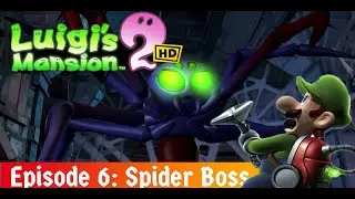 Luigi's Mansion 2 HD - Walkthrough Episode 6 (SPIDER BOSS!!!)