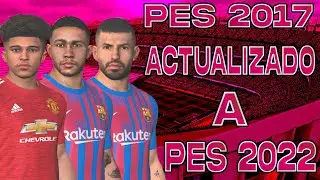 THE BEST PES 2017 TO PES 2022 PATCH FOR LOW-REQUIREMENT PC 😍 EVERYTHING UPDATED 😍