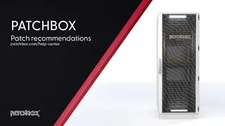 PATCHBOX Patch Recommendations | PATCHBOX Help Center