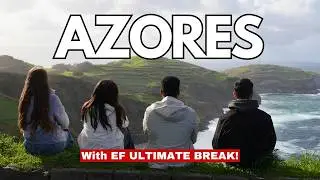 The Azores With EF Ultimate Break Vlog!