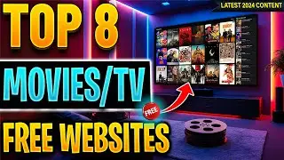 🔴Top 8 Websites to Watch FREE Movies / TV Shows (No Sign up!) 2024 Update !