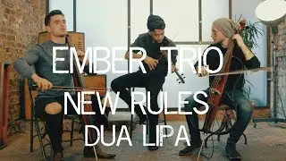 New Rules - Dua Lipa Violin Cello Cover Ember Trio @dualipa