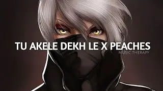 TU AKELE DEKHLE X PEACHES DJ MiX SONG | 2022 NEW STYLE & NEW REMIX