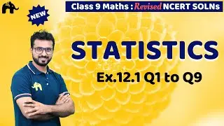 Statistics Class 9 Maths  | Revised NCERT Solutions | Chapter 12 Maths Ex.12.1 Q.1 to 9