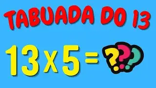 TABUADA DO 13 | Aprendendo a tabuada do 13