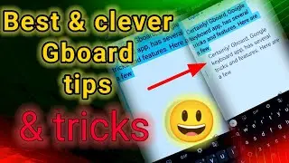Clever gboard tips & tricks for faster typing tricks and tips