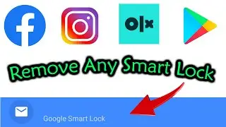 How to Remove Google smart lock, google smart lock remove account, disable google smart lock