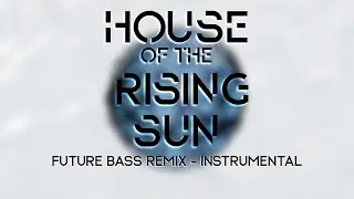 House Of The Rising Sun [Jonathan Kron & Ecrax Remix]