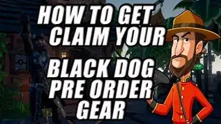 Sea of Thieves | How to Claim Your Black Dog Pre-Order Gear DLC