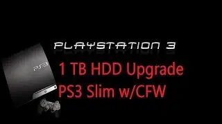 PS3 Slim HDD 1TB Upgrade On A CFW PS3