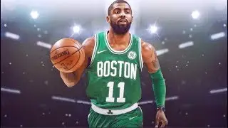 NBA | Kyrie Irving Celtics Mixtape | 