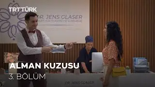 Alman Kuzusu 3. Bölüm