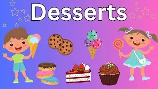 Desserts Vocabulary | Learning Desserts 