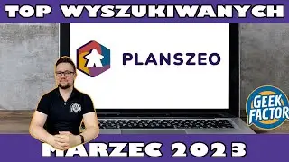 Top 10 Wyszukiwanych Gier na Planszeo.pl w Marcu 2023