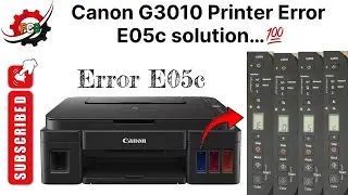 Canon G2010/3010 Printer Error E05c Solution || Error E05c