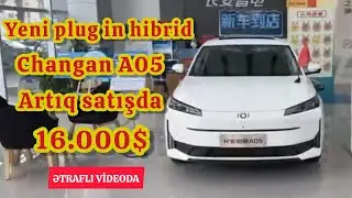 Yeni Changan A05 Plugin hibrid Bakı təhvil 16.000usd