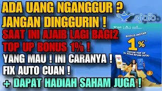 Cuman perlu TOP UP, bisa dapat TOP UP BONUS 1% ? EMANG BOLEH SECUAN INI ? DAPAT HADIAH SAHAM JUGA !