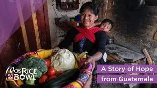 Nutritious Meals Help Children Grow Up Healthy in Guatemala | CRS Rice Bowl 2025