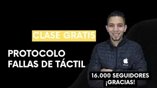 Protocolo de Diagnóstico para FALLAS DE TÁCTIL | Clase Completa 16K Seguidores!!