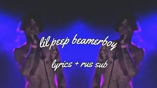 lil peep beamerboy [LYRICS]+[RUS SUB]