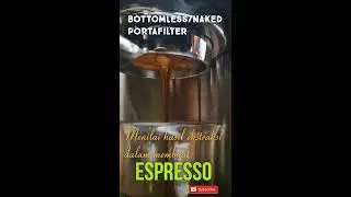 Ferratti Ferro 3601 : Menilai hasil ekstraksi Espresso pakai naked / bottomless portafilter
