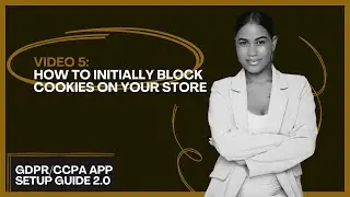 GDPR/CCPA app Setup Guide 2.0 | 5. How to configure the blocking of cookies on the site? | Shopify