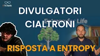 Risposta a Entropy: Cosa fare con i Divulgatori cialtroni?