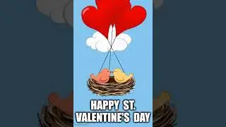 Balloons Lift 2 Birds In Their Nest -- Happy St. Valentine's Day