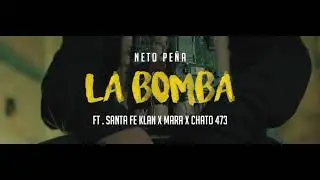 Neto peña// la bomba(mara,santa fe klan & chato 473)