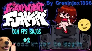Friday Night Funkin con FPS bajos (hard) #2 | Greninjax1806