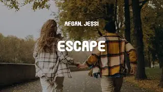 Afgan, Jessi - Escape (Lyrics)