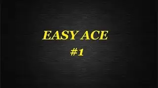 Easy Ace #1
