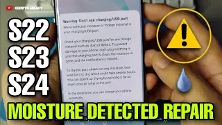 EASIEST WAY TO FIX MOISTURE DETECTED/ CAN'T CHARGE ON SAMSUNG S24/ S23/ S22/ S21 NOTE 20/ NOTE 10