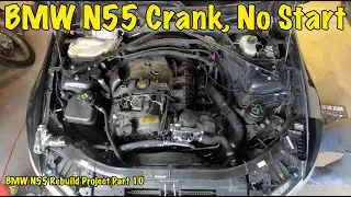 BMW Crank, No Start Troubleshooting - BMW N55 Engine Rebuild Project Part 10