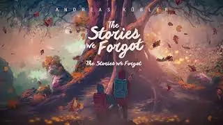 Andreas Kübler - The Stories We Forgot