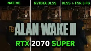 Alan Wake 2: FSR 3 Frame Generation Mod + DLSS - RTX 2070 SUPER