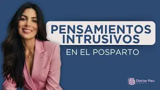 Pensamientos Intrusivos en el Posparto | ¿qué son y qué puedo hacer?