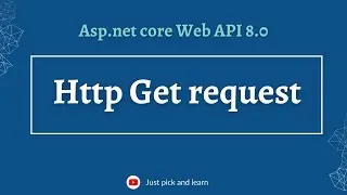 Http Get method in Asp.net Core Web API  | Asp.net core Web API 8.0