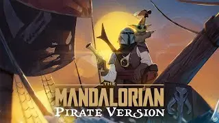 The Mandalorian Main Theme 🎼 | PIRATE version 🏴‍☠️