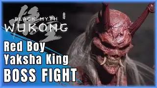 Black Myth Wukong Red Boy / Yaksha king full Boss fight 4k